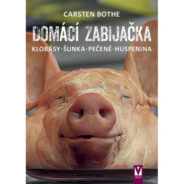 Domácí zabijačka - Klobásy, šunka, pečeně, huspenina -