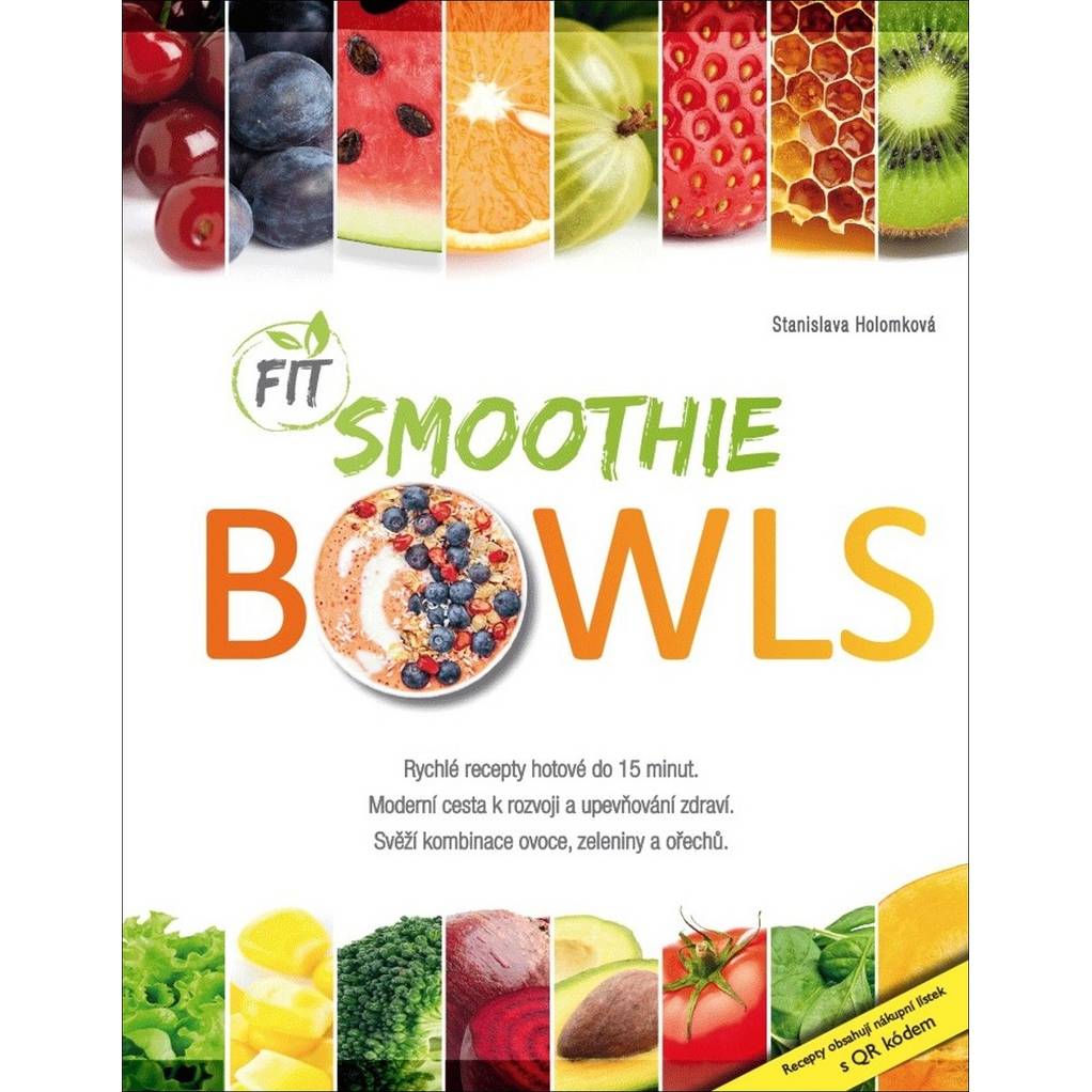 Fit Smoothie Bowls - Stanislava Holomková